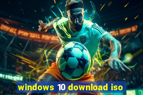 windows 10 download iso